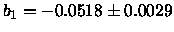 $b_1 = -0.0518 \pm 0.0029$