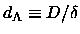 ${d_{\rm A}}\equiv D/\delta$