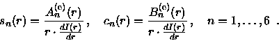 \begin{displaymath}s_n(r) = \frac{ A_n^{({\rm e})}(r) }{ r \cdot \frac{dI(r)}{dr...
... \cdot \frac{dI(r)}{dr} } \, , \quad
n = 1,\ldots,6 \enspace .
\end{displaymath}