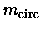 ${m_{\rm circ}}$