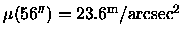 $\mu(56'') = 23.6{^{\rm m} /{\rm arcsec}^{2}}$