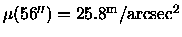 $\mu(56'') = 25.8{^{\rm m} /{\rm arcsec}^{2}}$