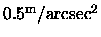 $0.5{^{\rm m} /{\rm arcsec}^{2}}$