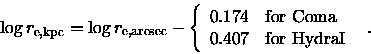 \begin{displaymath}\log r_{\rm e,kpc} = \log r_{\rm e,arcsec} -
\left\{
\begin{a...
...\
0.407 & \mbox{for HydraI} \\
\end{array}\right.
\enspace .
\end{displaymath}