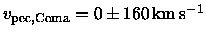 $v_{\rm pec,Coma} = 0 \pm 160 \,{\rm km}\,{\rm s}^{-1}$