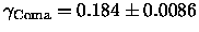 $\gamma_{\rm Coma} = 0.184 \pm 0.0086$