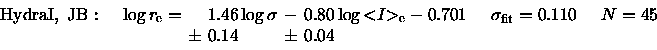 \begin{displaymath}
\arraycolsep=2pt %
\begin{array}{lllllllll}
{\rm HydraI,\;JB...
...d & N=45 \\
& & & \pm & 0.14 & \pm & 0.04 & & \\
\end{array}\end{displaymath}