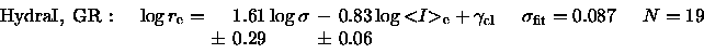 \begin{displaymath}
\arraycolsep=2pt %
\begin{array}{lllllllll}
{\rm HydraI,\;GR...
...d & N=19 \\
& & & \pm & 0.29 & \pm & 0.06 & & \\
\end{array}\end{displaymath}
