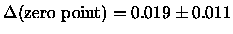 $\Delta(\mbox{zero point}) = 0.019 \pm 0.011$