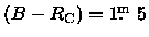 $(B - R_{\rm C}) = 1\hbox{$.\!\!^{\rm m}$ }5$