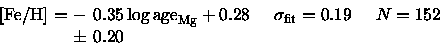 \begin{displaymath}\arraycolsep=2pt %
\begin{array}{lllll}
{{\rm [Fe/H]}}= & - &...
... fit}}=0.19 \quad & N=152 \\
& \pm & 0.20 & & \\
\end{array}\end{displaymath}