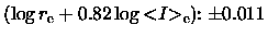 $(\log {r_{\rm e}}+ 0.82 \log {< \hspace{-3pt} I \hspace{-3pt}>_{\rm e}}) \!\!: \pm 0.011$