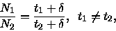 \begin{displaymath}\frac{N_1}{N_2} = \frac{t_1 + \delta}{t_2 + \delta}, \;\; t_1 \neq t_2,
\end{displaymath}