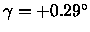 $\gamma = +0.29^\circ$